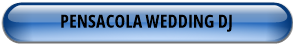 PENSACOLA WEDDING DJ
