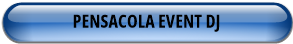 PENSACOLA EVENT DJ