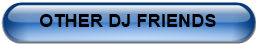 OTHER DJ FRIENDS